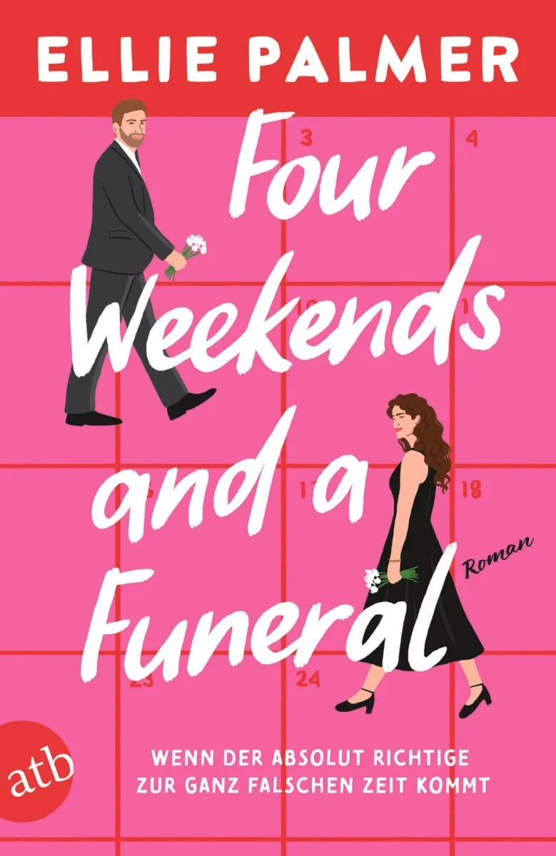 Cover: Four Weekends and a Funeral - Wenn der absolut Richtige zur ganz falschen Zeit kommt (E-Book) von Ellie Palmer
