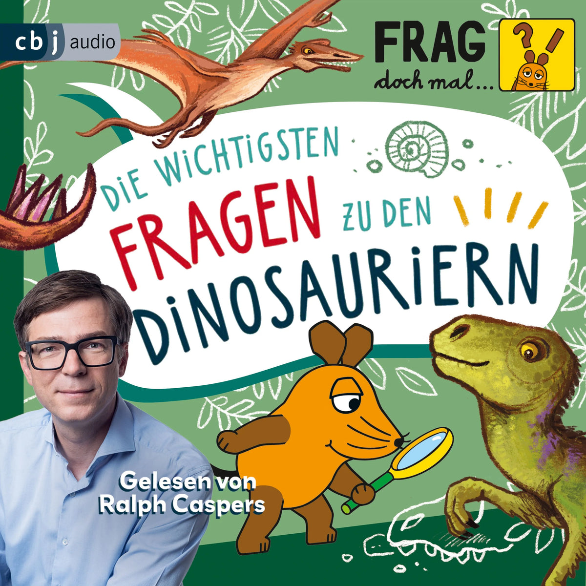Cover: Frag doch mal … die Maus: Die wichtigsten Fragen zu den Dinosauriern (Hörbuch Download) von Sandra Noa
