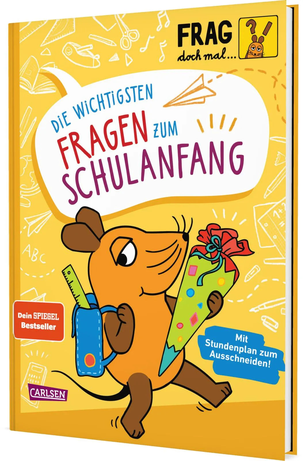 Buchcover von 'Frag doch mal ... die Maus: Die wichtigsten Fragen zum Schulanfang' - Gebundene Ausgabe von Sandra Noa