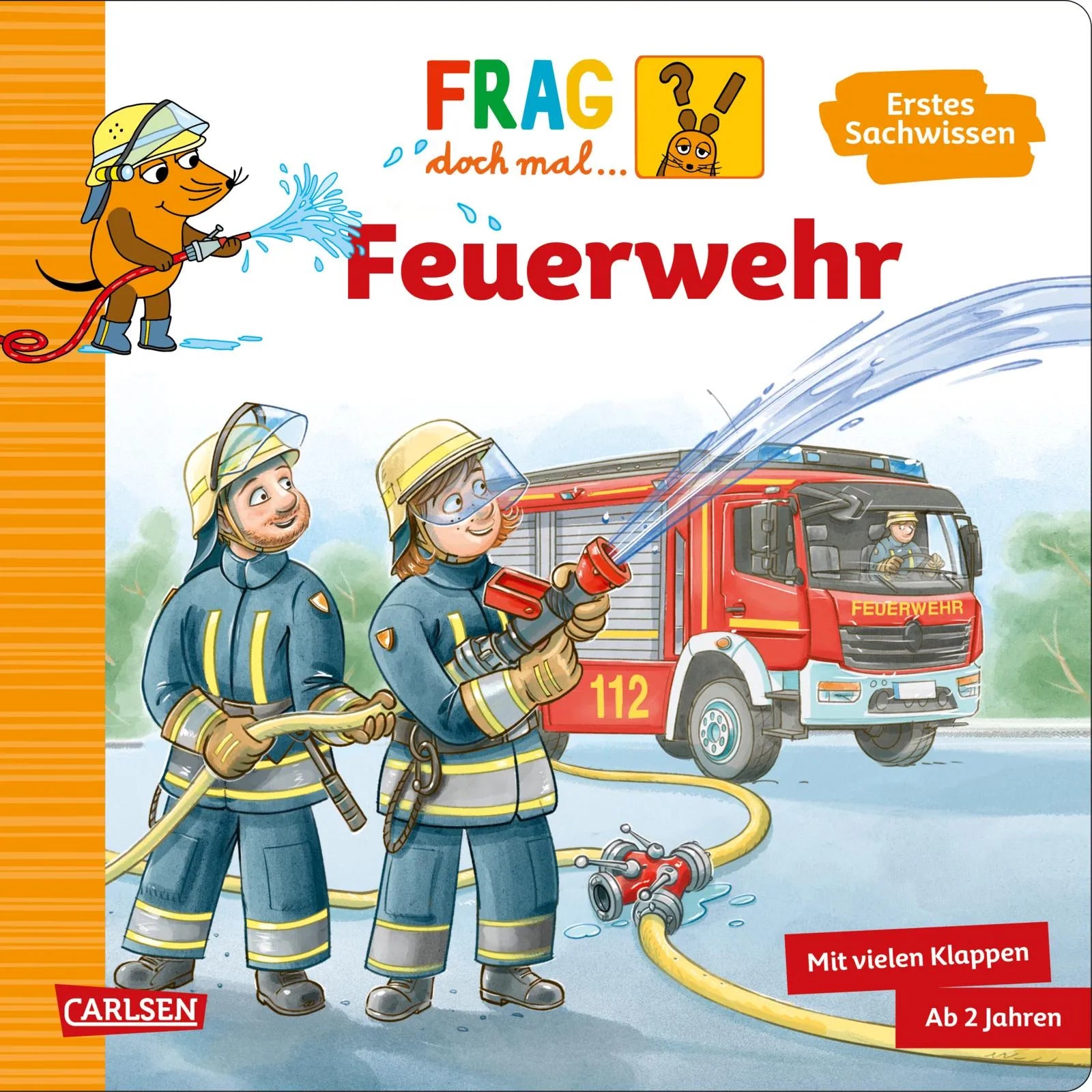 Cover: Frag doch mal ... die Maus: Feuerwehr (Hardcover) von Petra Klose