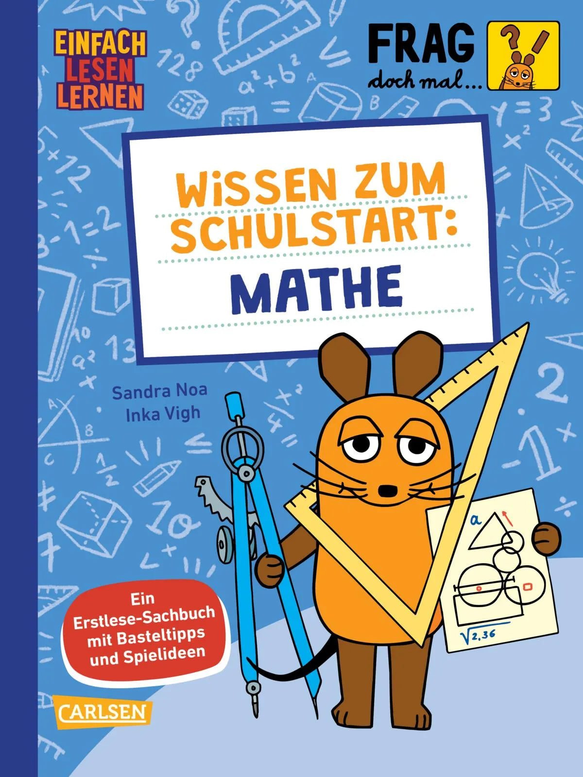 Buchcover von 'Frag doch mal ... die Maus: Wissen zum Schulstart: Mathe' - Gebundene Ausgabe von Sandra Noa
