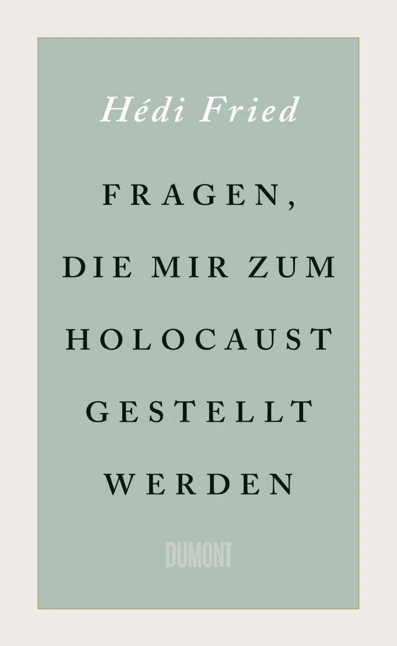 Buchcover von 'Fragen, die mir zum Holocaust gestellt werden' - Gebundene Ausgabe von Hédi Fried