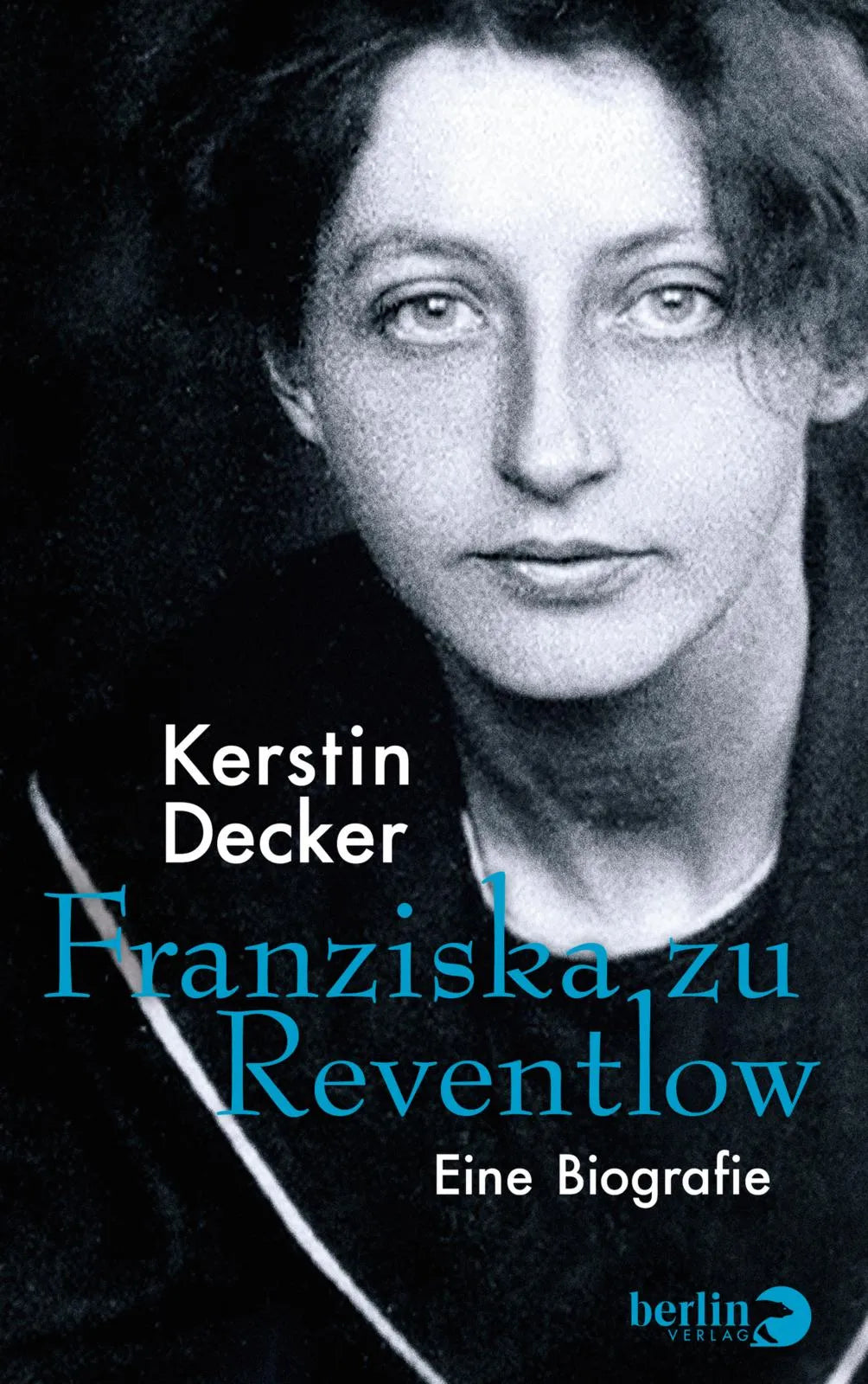 Buchcover von 'Franziska zu Reventlow' - Gebundene Ausgabe von Kerstin Decker