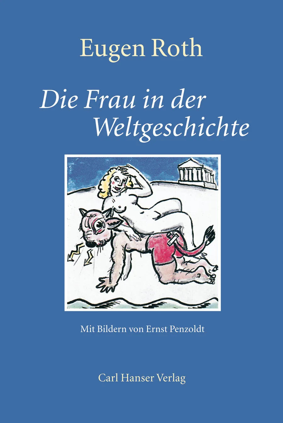 Buchcover von 'Frau in der Weltgeschichte' - Gebundene Ausgabe von Eugen Roth