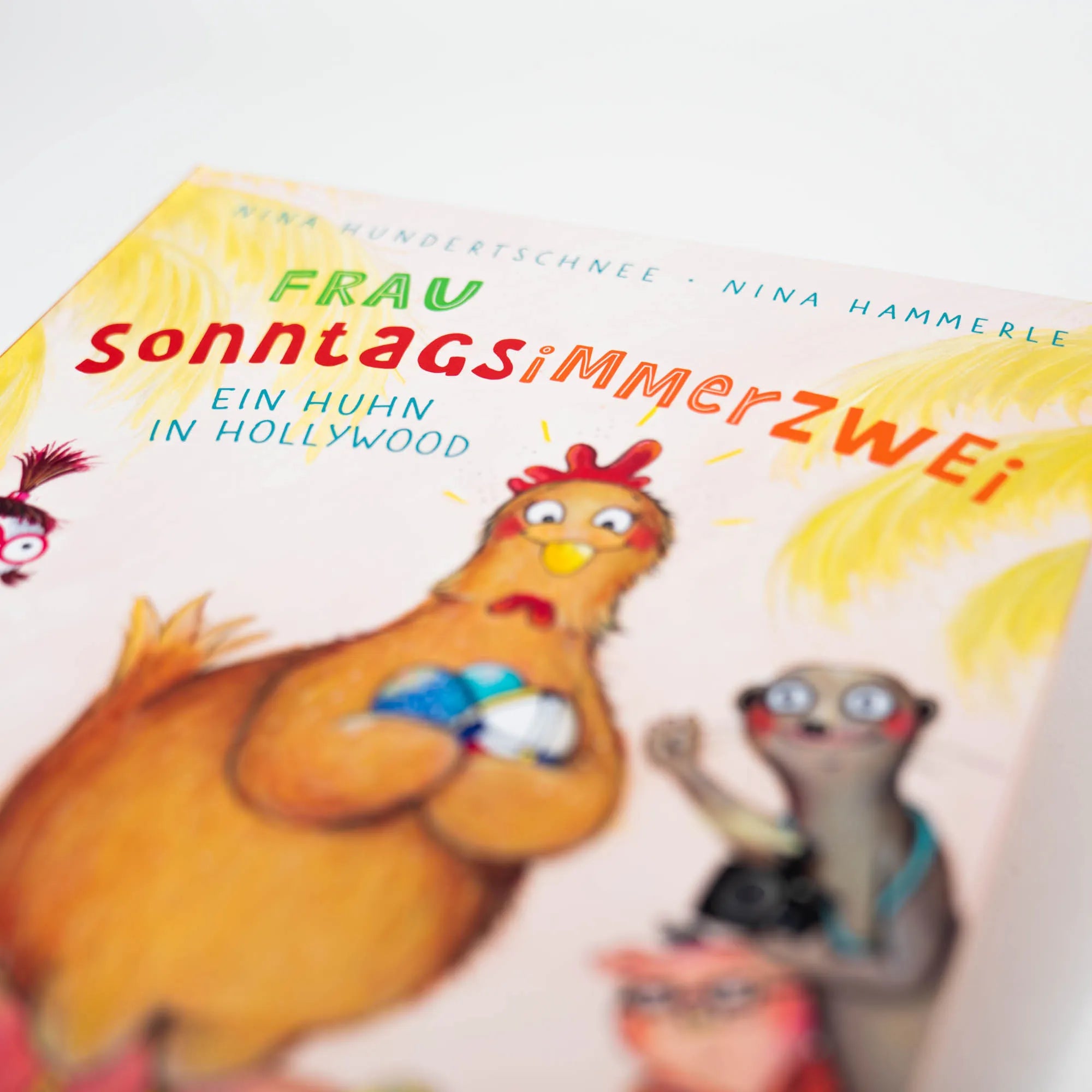 Nina Hundertschnee - Frau Sonntagsimmerzwei - Ein Huhn in Hollywood