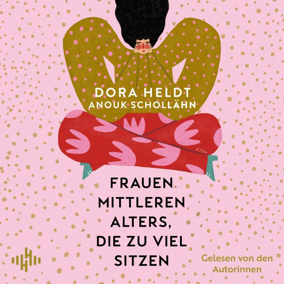 Cover: Frauen mittleren Alters, die zu viel sitzen (Hörbuch Download) von Dora Heldt
