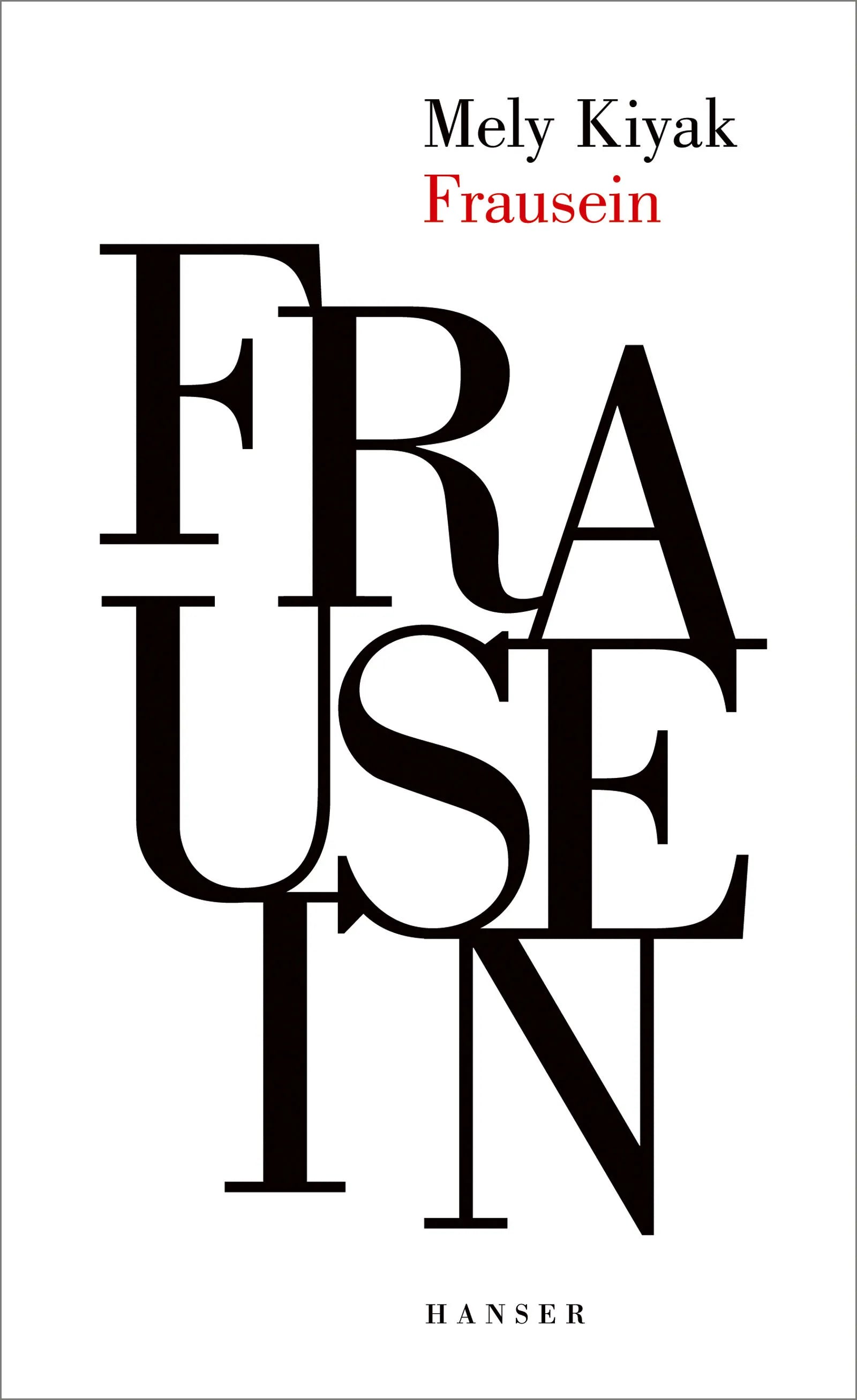 Buchcover von 'Frausein' - Gebundene Ausgabe von Mely Kiyak
