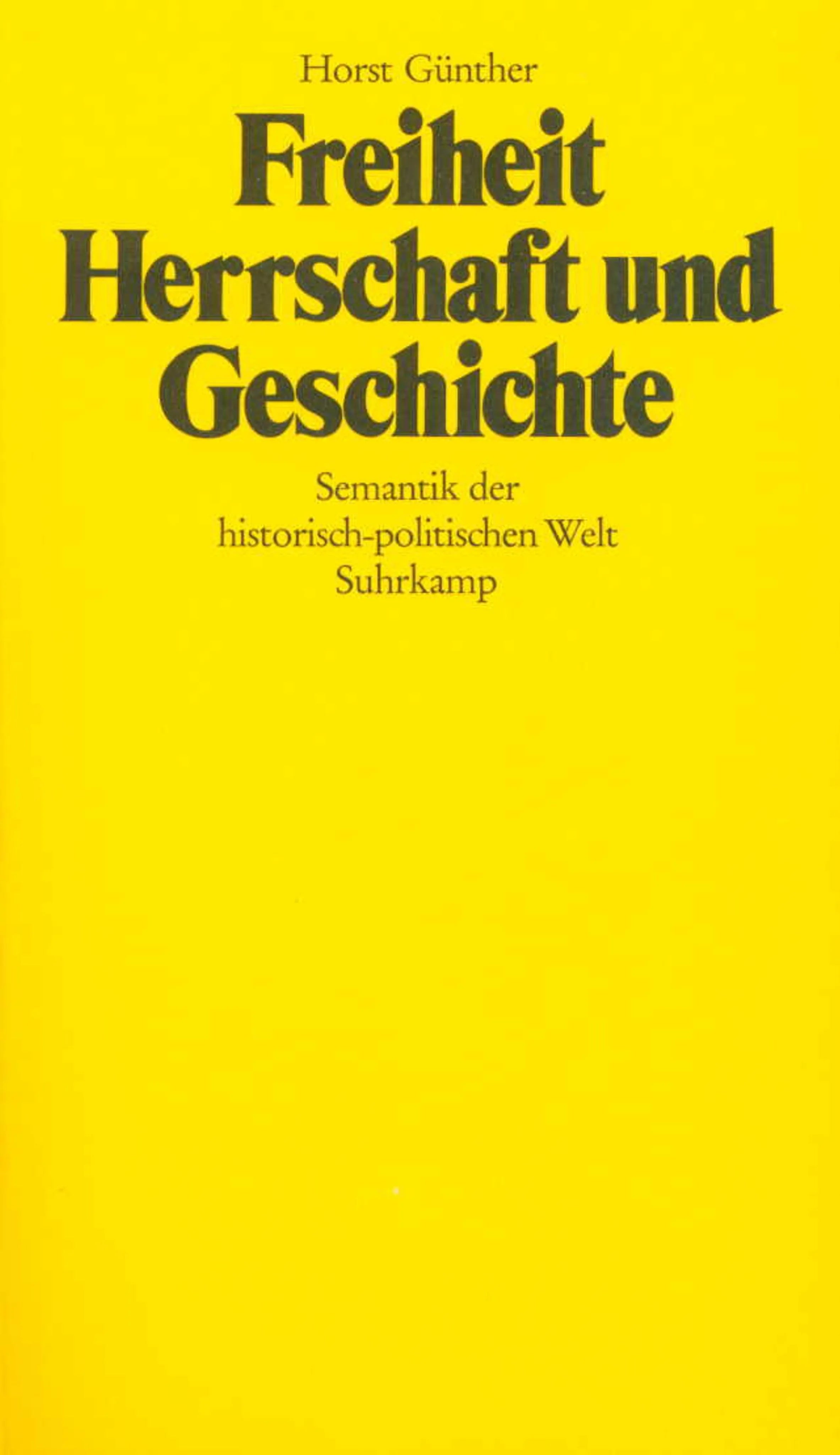 Buchcover von 'Freiheit, Herrschaft und Geschichte' - Taschenbuch von Horst Günther