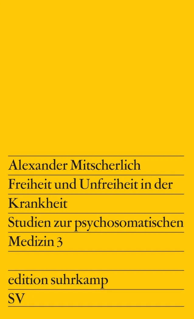 Buchcover von 'Freiheit und Unfreiheit in der Krankheit' - Taschenbuch von Alexander Mitscherlich