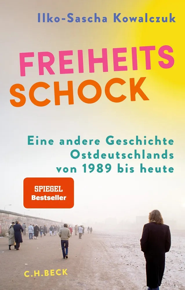 Cover: Freiheitsschock (E-Book) von Ilko-Sascha Kowalczuk