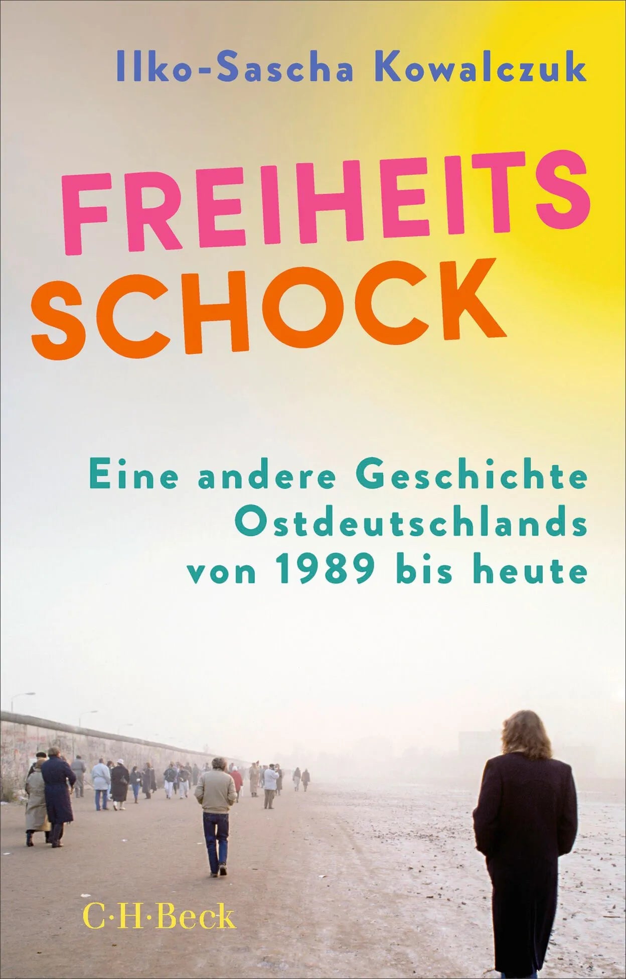 Cover: Freiheitsschock (Taschenbuch) von Ilko-Sascha Kowalczuk