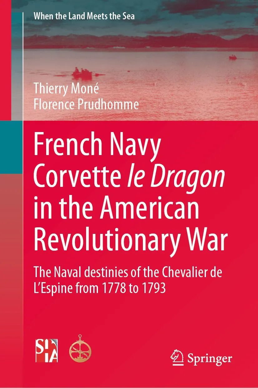 Cover: French Navy Corvette le Dragon in the American Revolutionary War (E-Book) von Thierry Moné