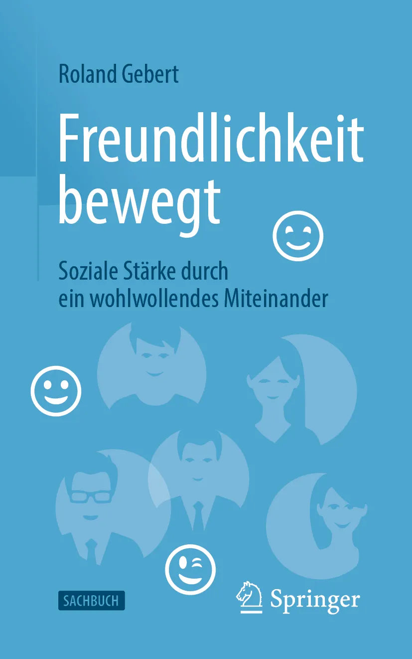 Cover: Freundlichkeit bewegt (E-Book) von Roland Gebert