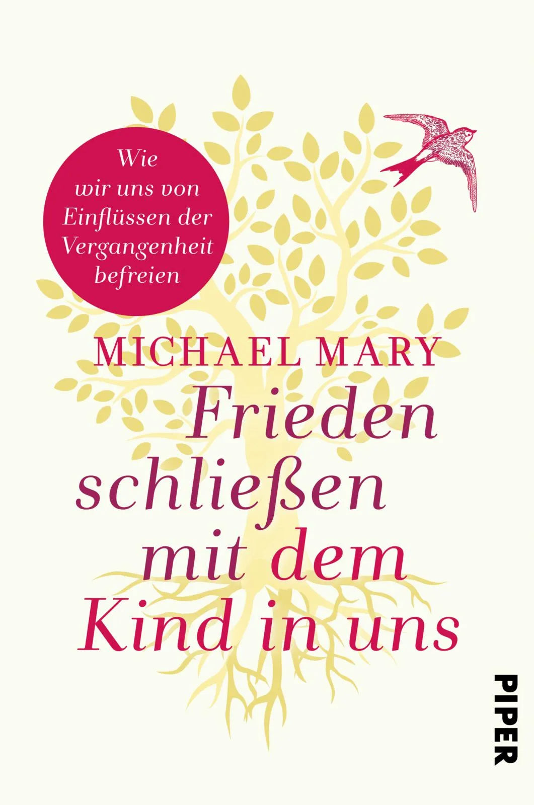 Buchcover von 'Frieden schließen mit dem Kind in uns' - Paperback von Michael Mary