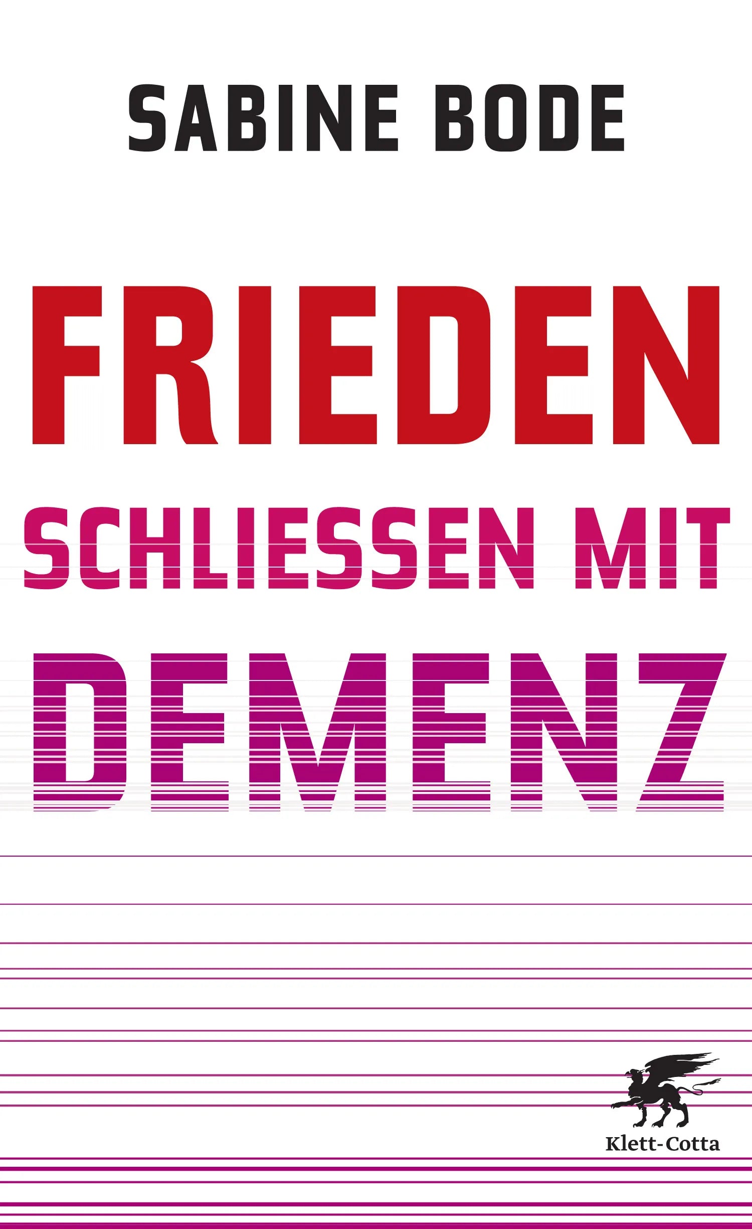 Buchcover von 'Frieden schließen mit Demenz' - Gebundene Ausgabe von Sabine Bode
