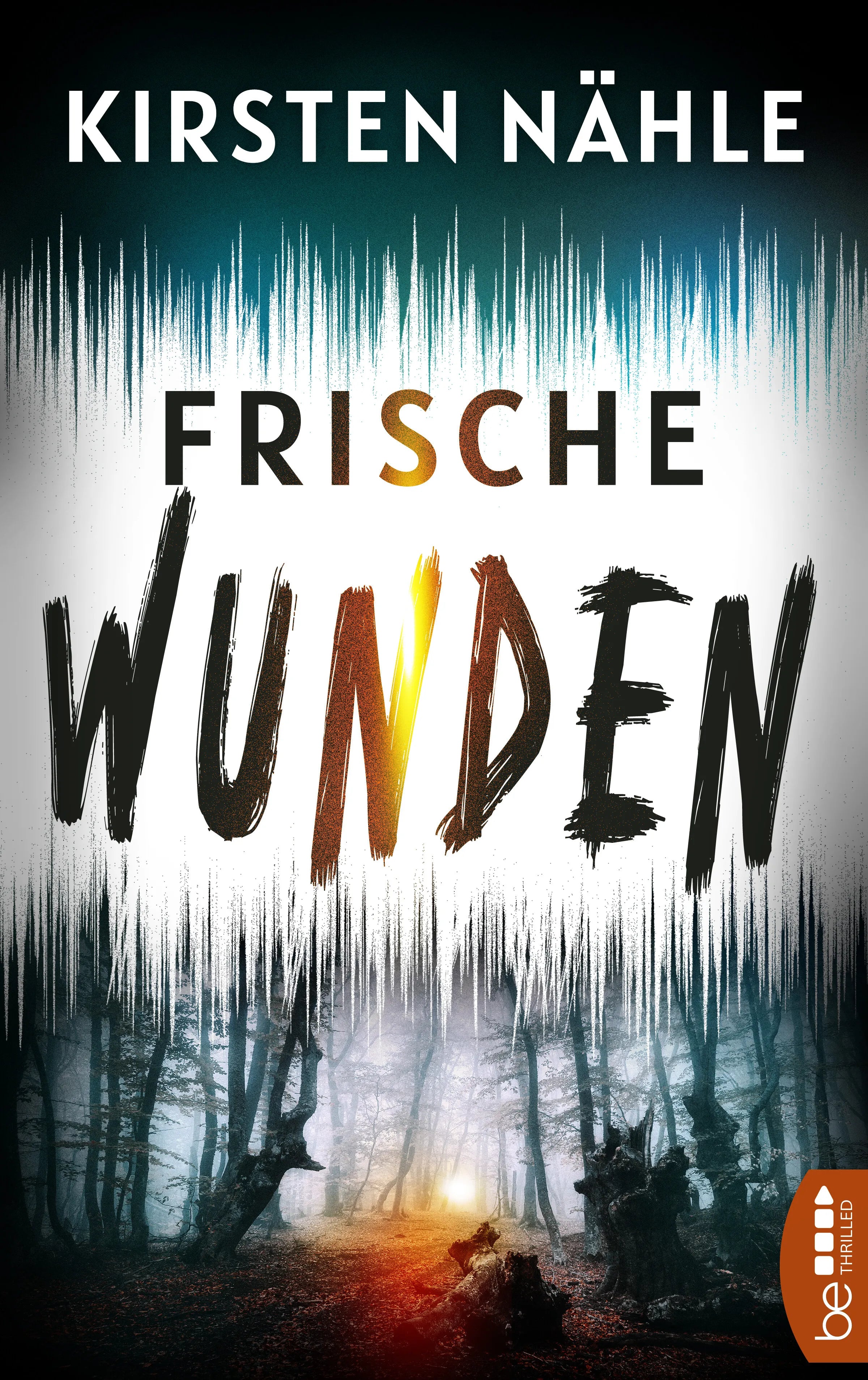 Buchcover von 'Frische Wunden' - Taschenbuch von Kirsten Nähle