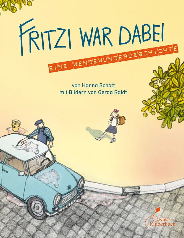 Buchcover von 'Fritzi war dabei. Eine Wendewundergeschichte' - Gebundene Ausgabe von Hanna Schott