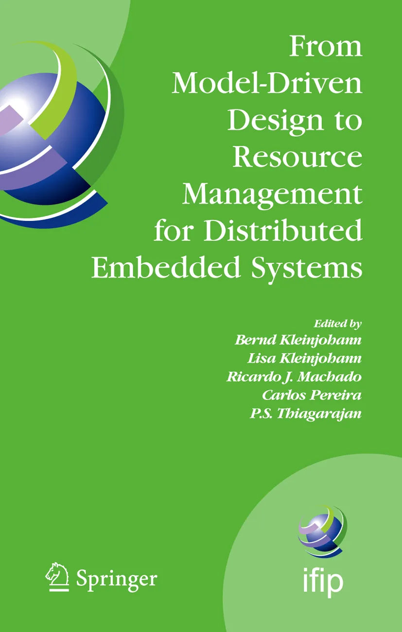 Cover: From Model-Driven Design to Resource Management for Distributed Embedded Systems (E-Book) von Bernd Kleinjohann