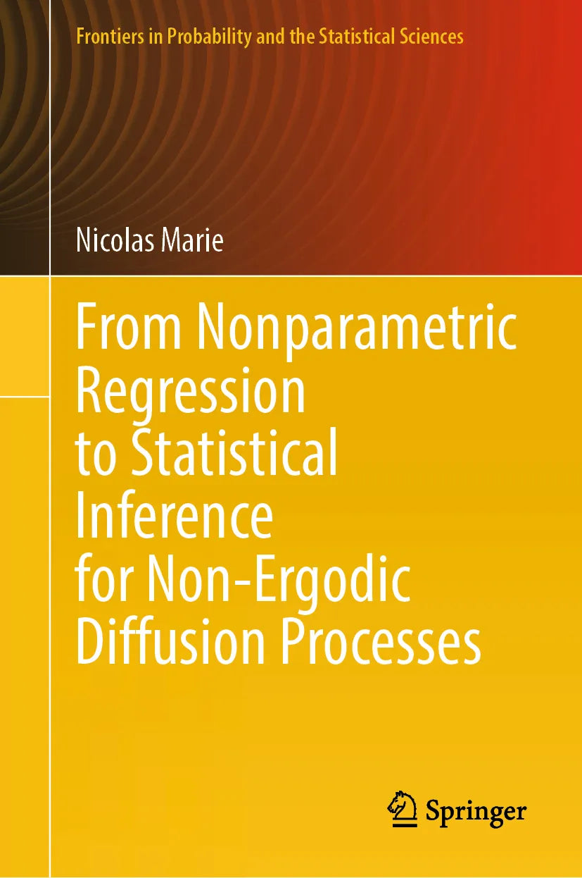Cover: From Nonparametric Regression to Statistical Inference for Non-Ergodic Diffusion Processes (E-Book) von Nicolas Marie