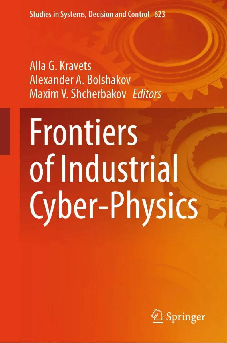 Cover: Frontiers of Industrial Cyber-Physics (E-Book) von Alla G. Kravets
