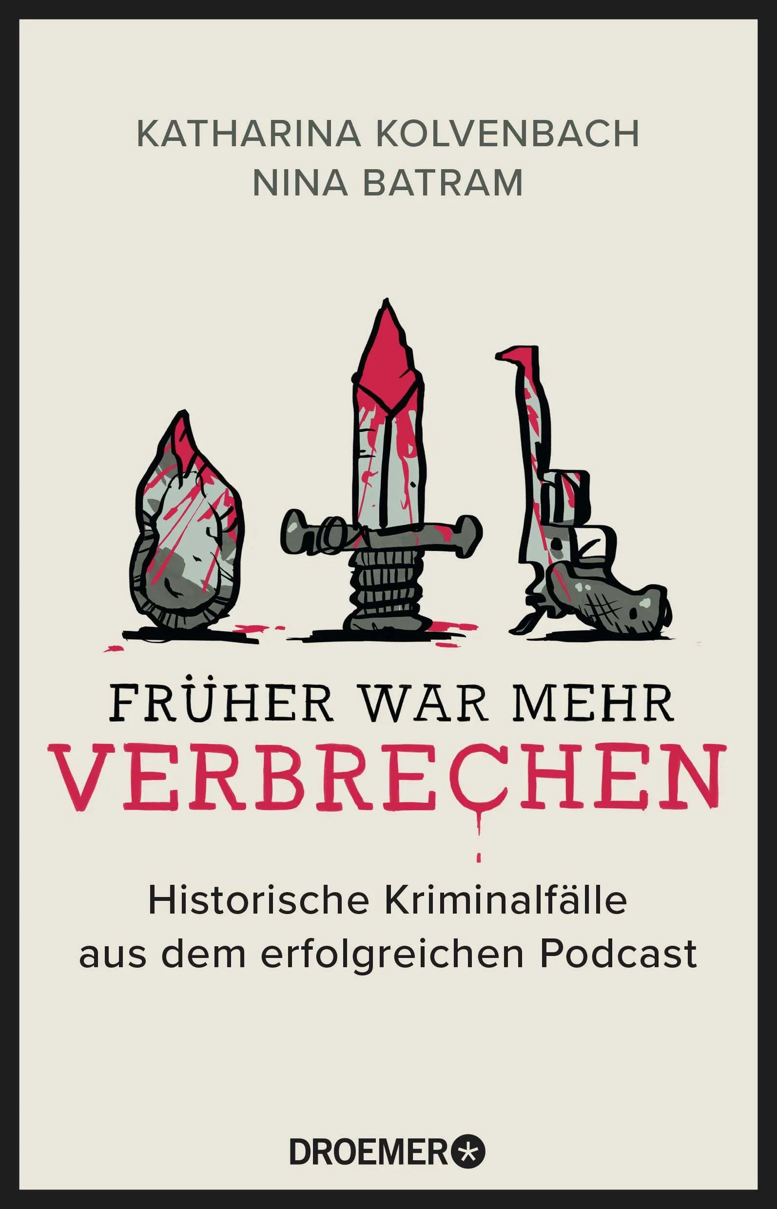 Buchcover von 'Früher war mehr Verbrechen' - Paperback von Katharina Kolvenbach