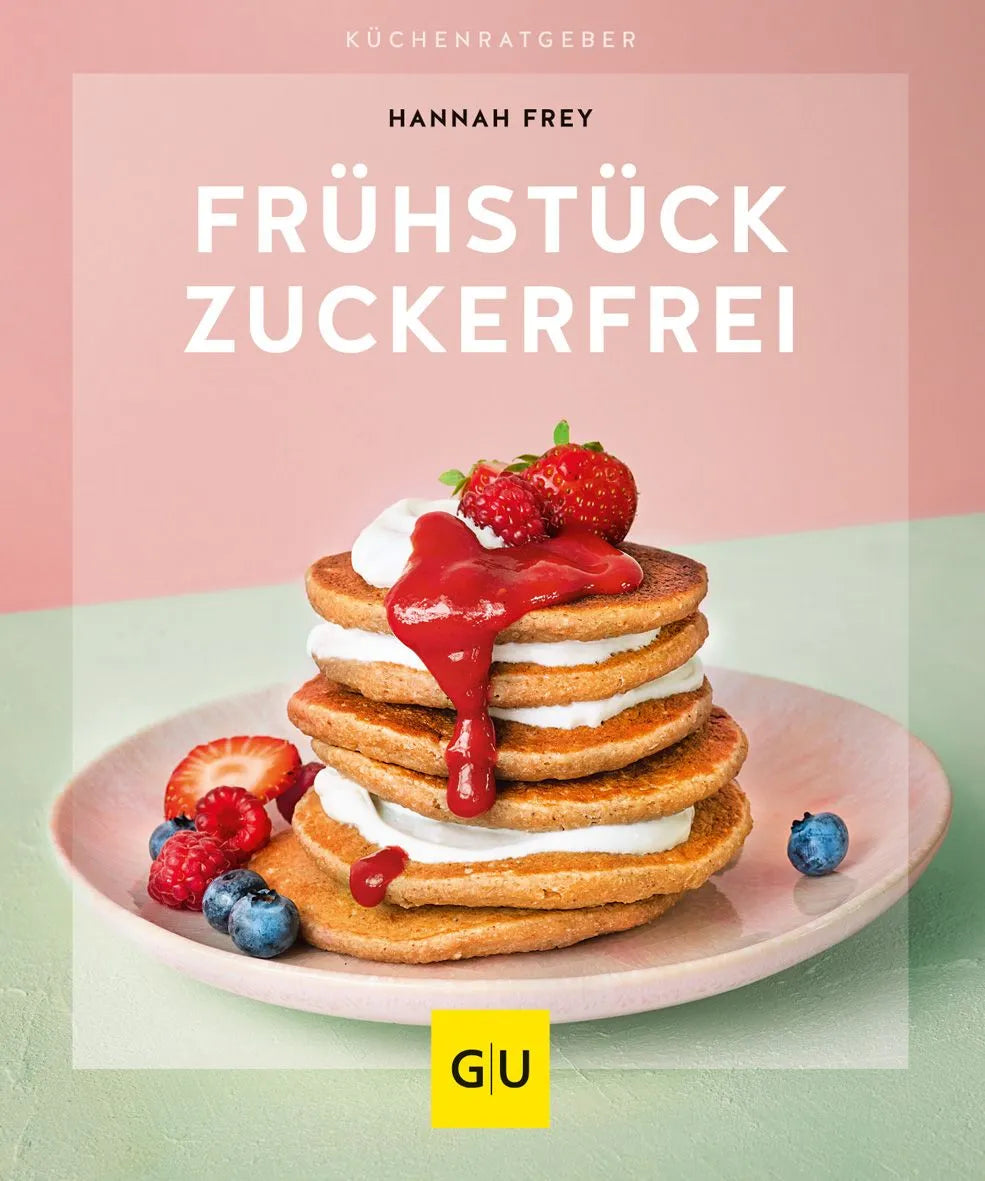 Cover: Frühstück zuckerfrei (Paperback) von Hannah Frey