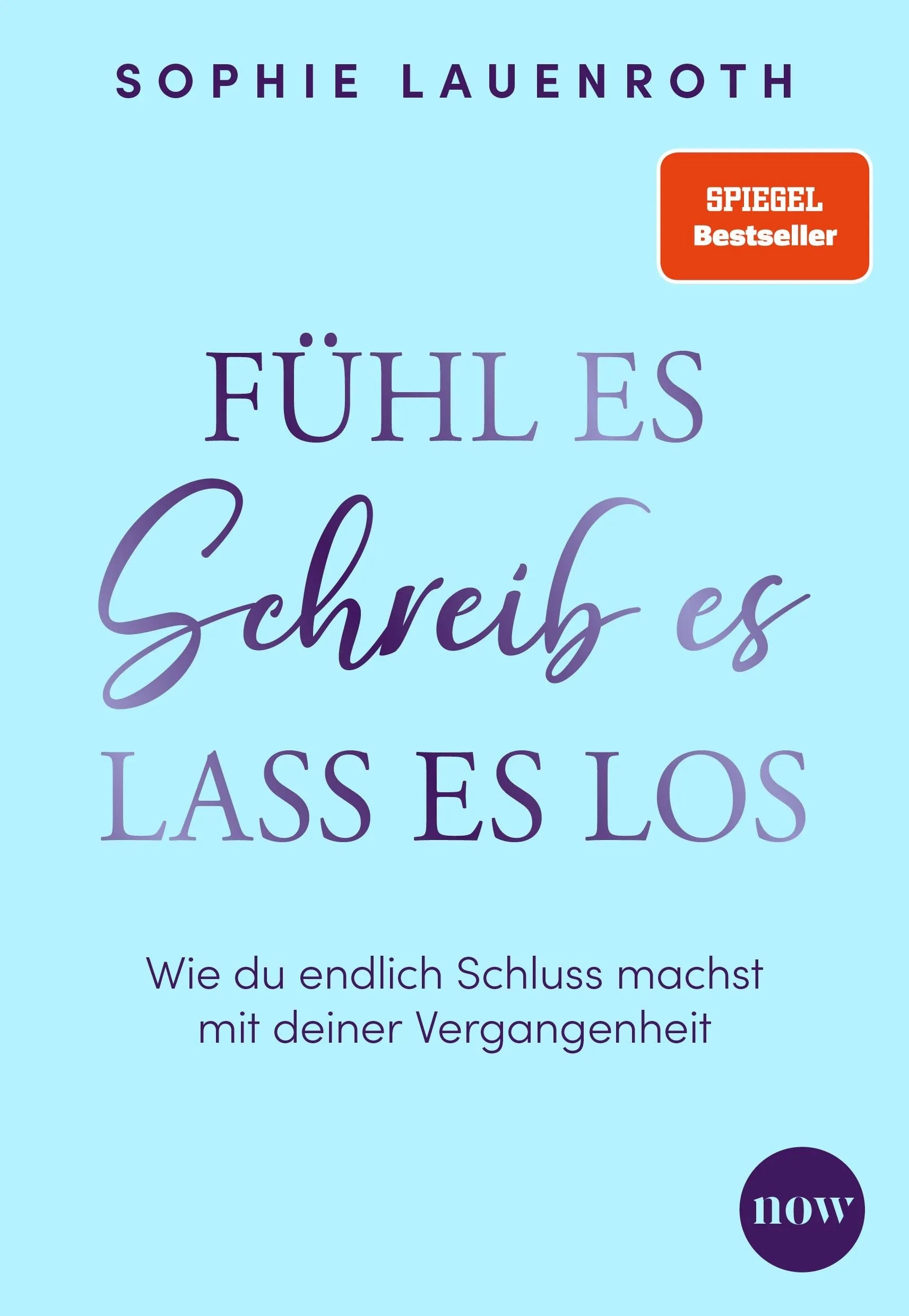 Cover: Fühl es, schreib es, lass es los (Taschenbuch) von Sophie Lauenroth