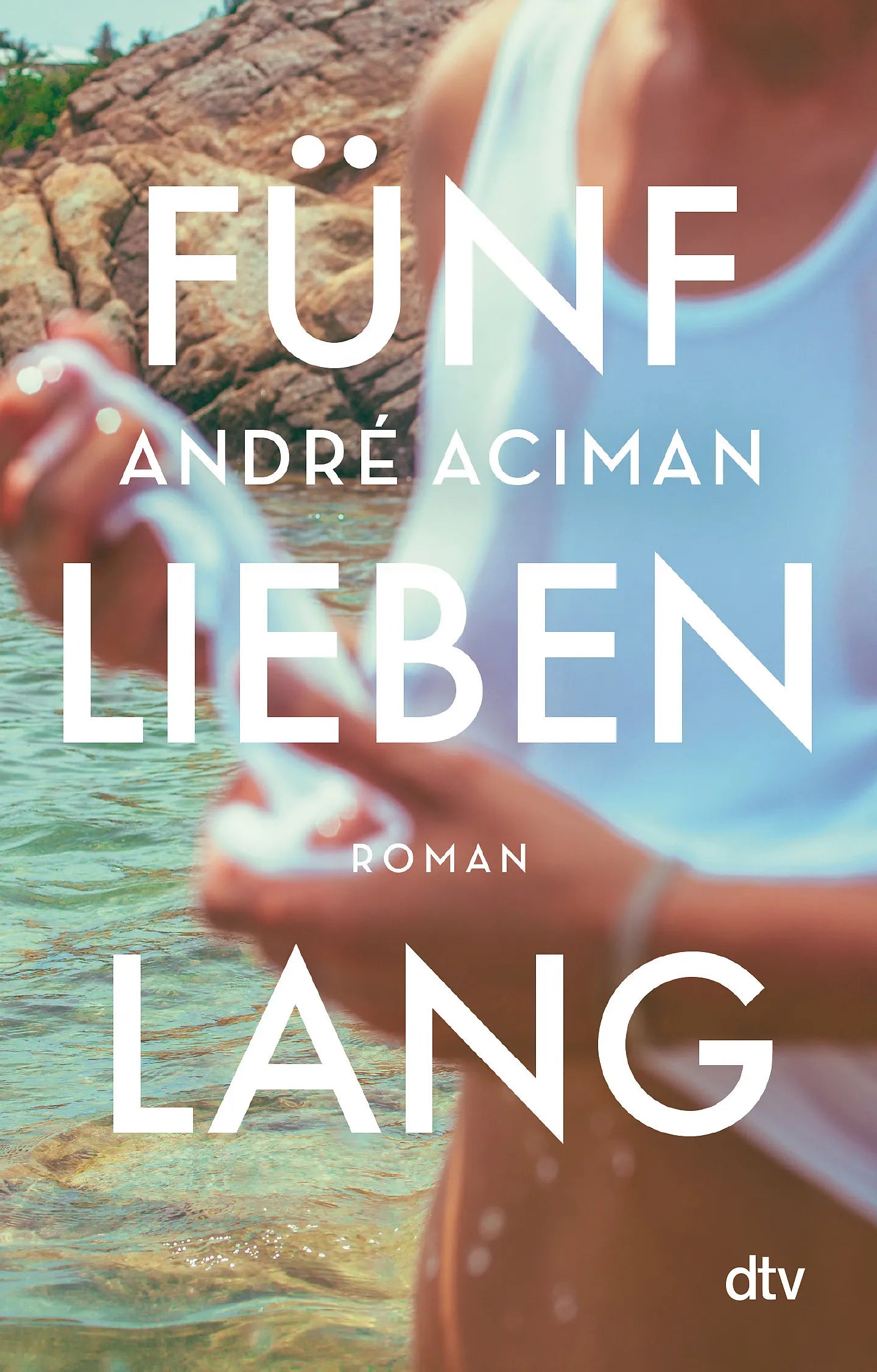Buchcover von 'Fünf Lieben lang' - Taschenbuch von André Aciman