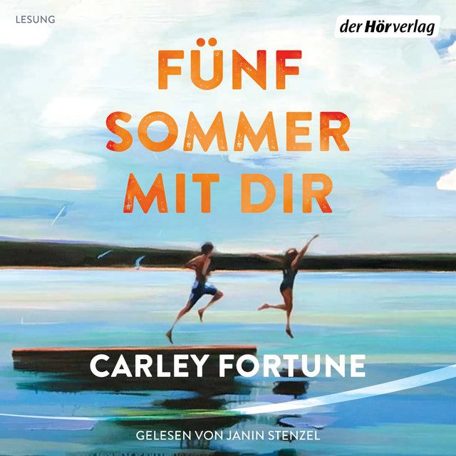 Cover: Fünf Sommer mit dir (Hörbuch Download) von Carley Fortune