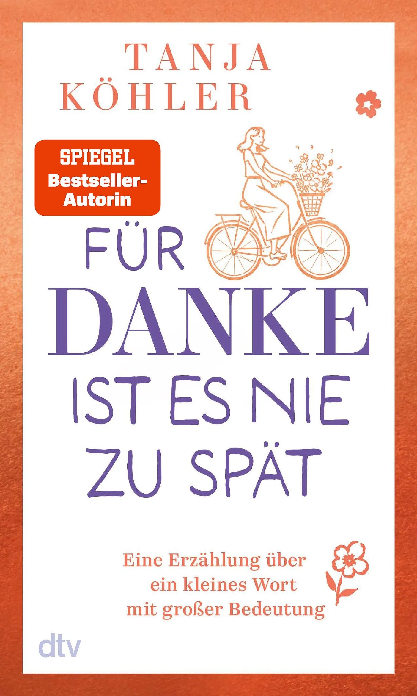 Cover: Für DANKE ist es nie zu spät (Taschenbuch) von Tanja Köhler