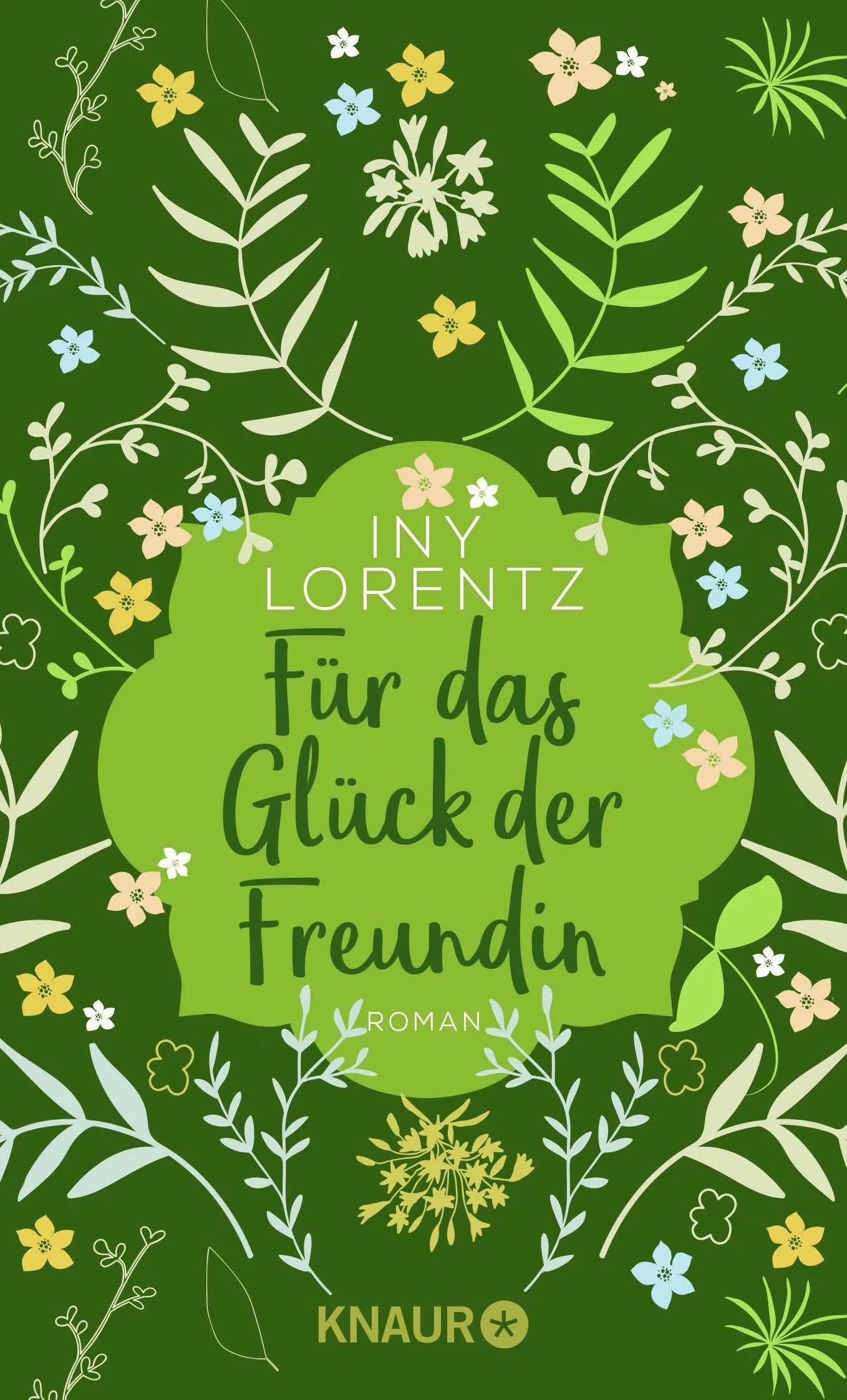 Buchcover von 'Für das Glück der Freundin' - Taschenbuch von Iny Lorentz