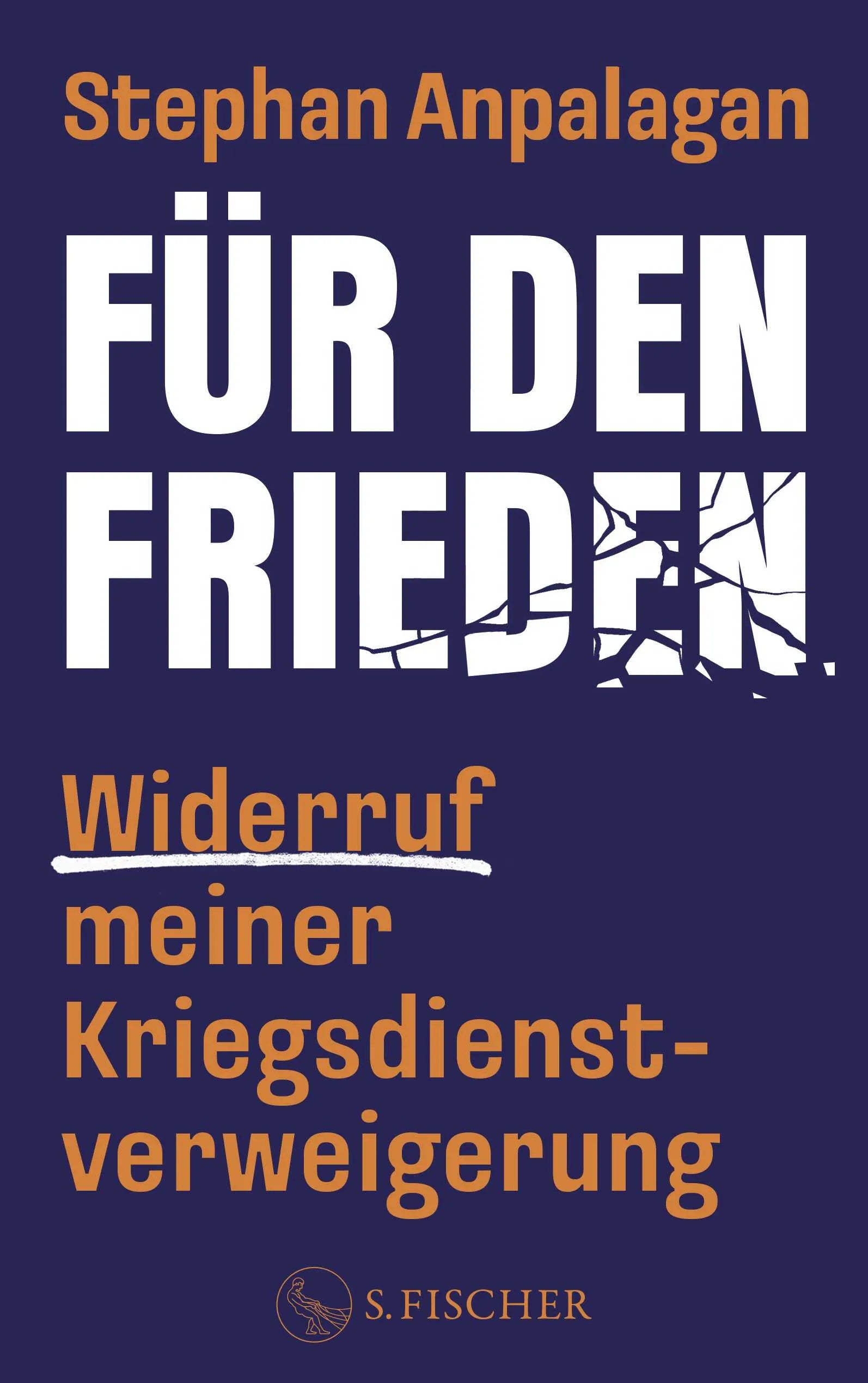 Buchcover von 'Für den Frieden – Widerruf meiner Kriegsdienstverweigerung' - Paperback von Stephan Anpalagan