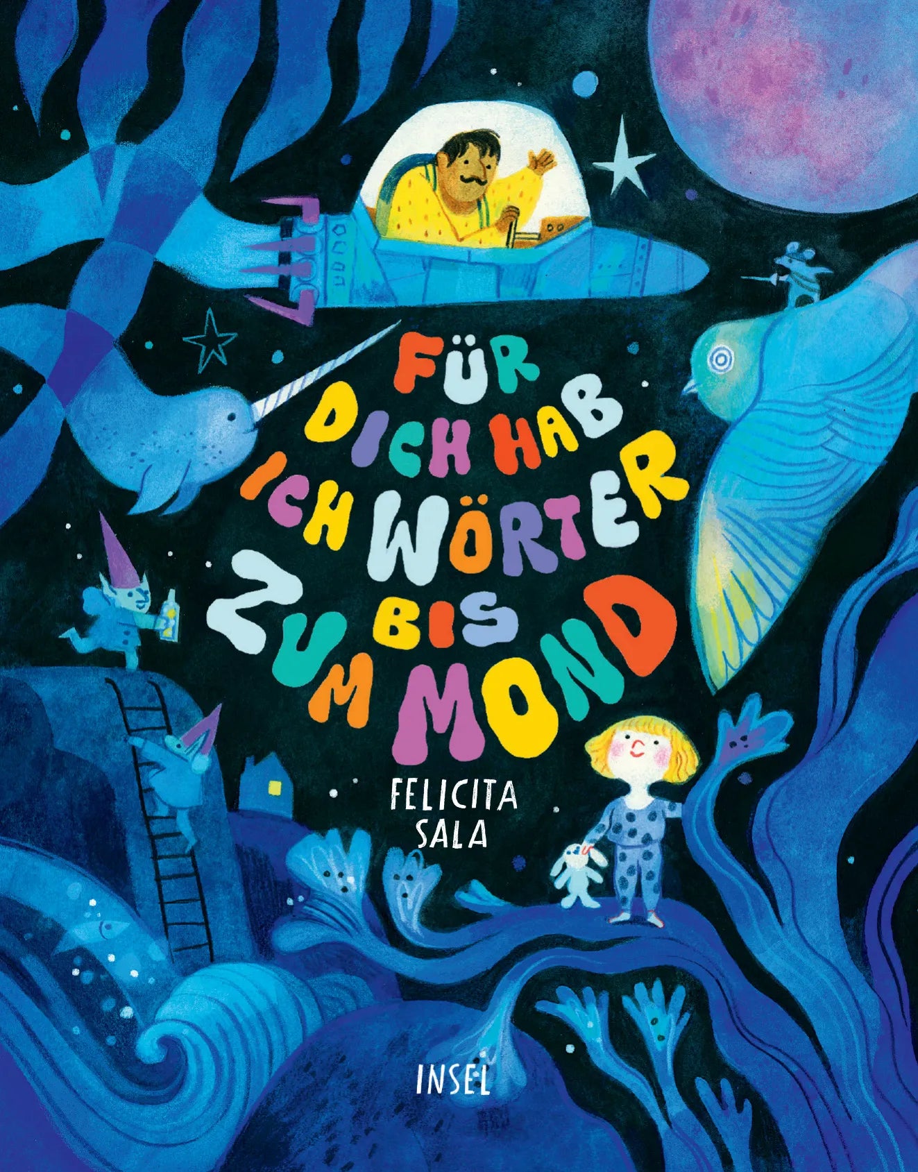Buchcover von 'Für dich hab ich Wörter bis zum Mond' - Gebundene Ausgabe von Felicita Sala
