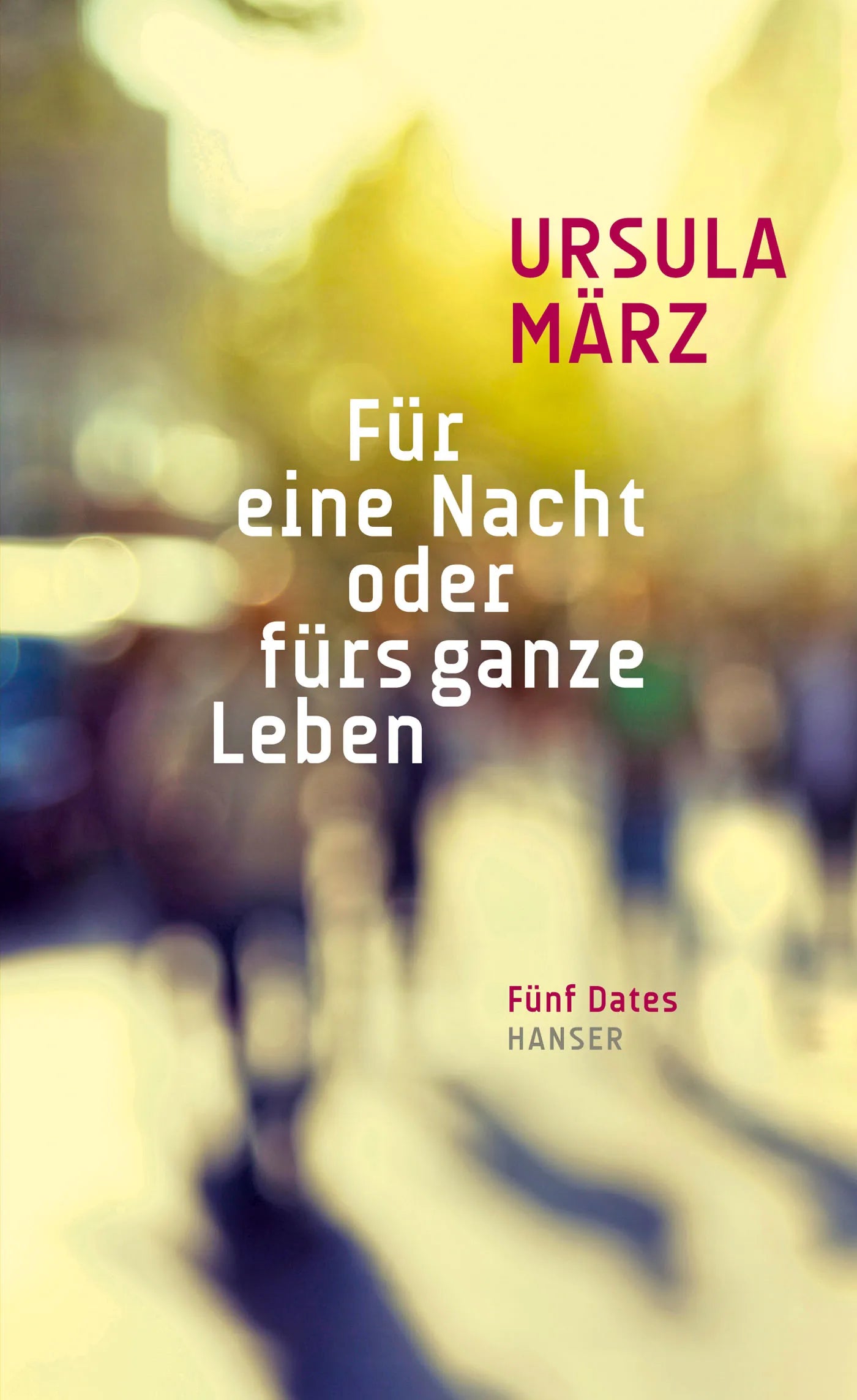 Buchcover von 'Für eine Nacht oder fürs ganze Leben' - Gebundene Ausgabe von Ursula März