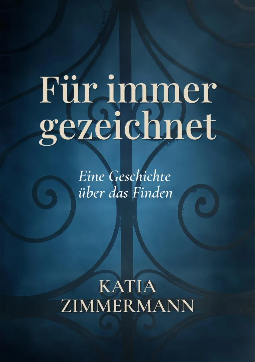 Cover: Für immer gezeichnet (E-Book) von Katia Zimmermann