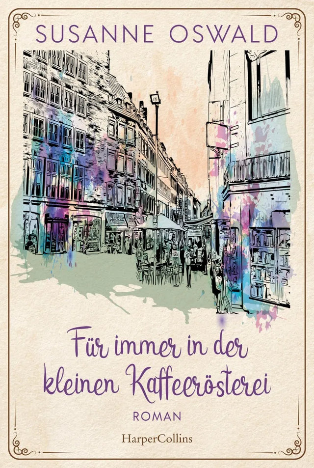 Cover: Für immer in der kleinen Kaffeerösterei (E-Book) von Susanne Oswald