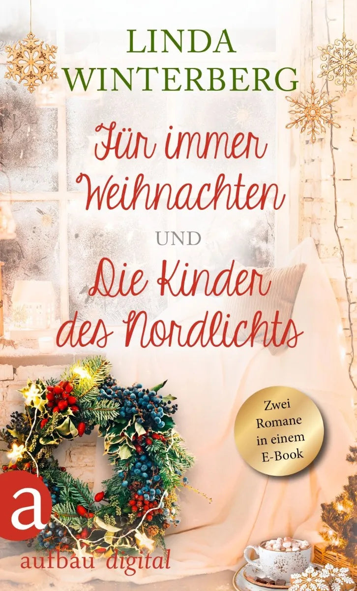 Cover: Für immer Weihnachten & Die Kinder des Nordlichts (E-Book) von Linda Winterberg