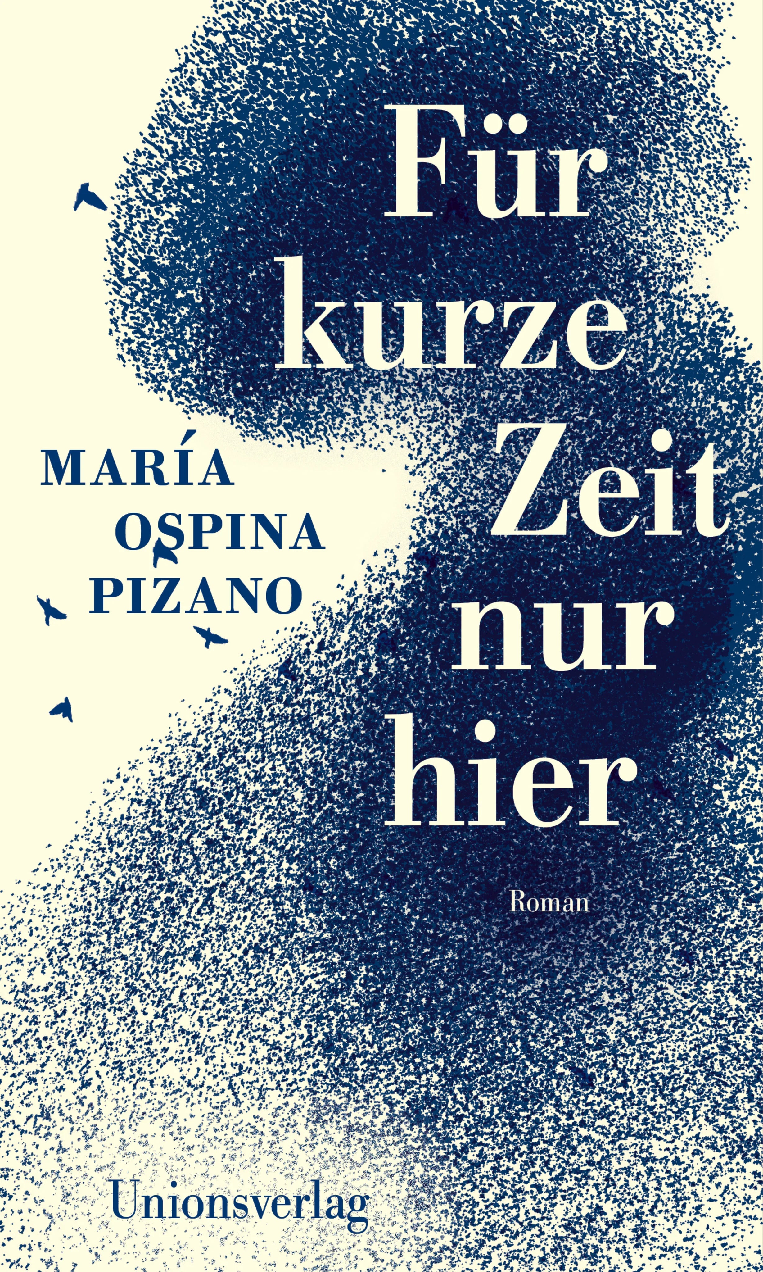 Buchcover von 'Für kurze Zeit nur hier' - Gebundene Ausgabe von María Ospina Pizano