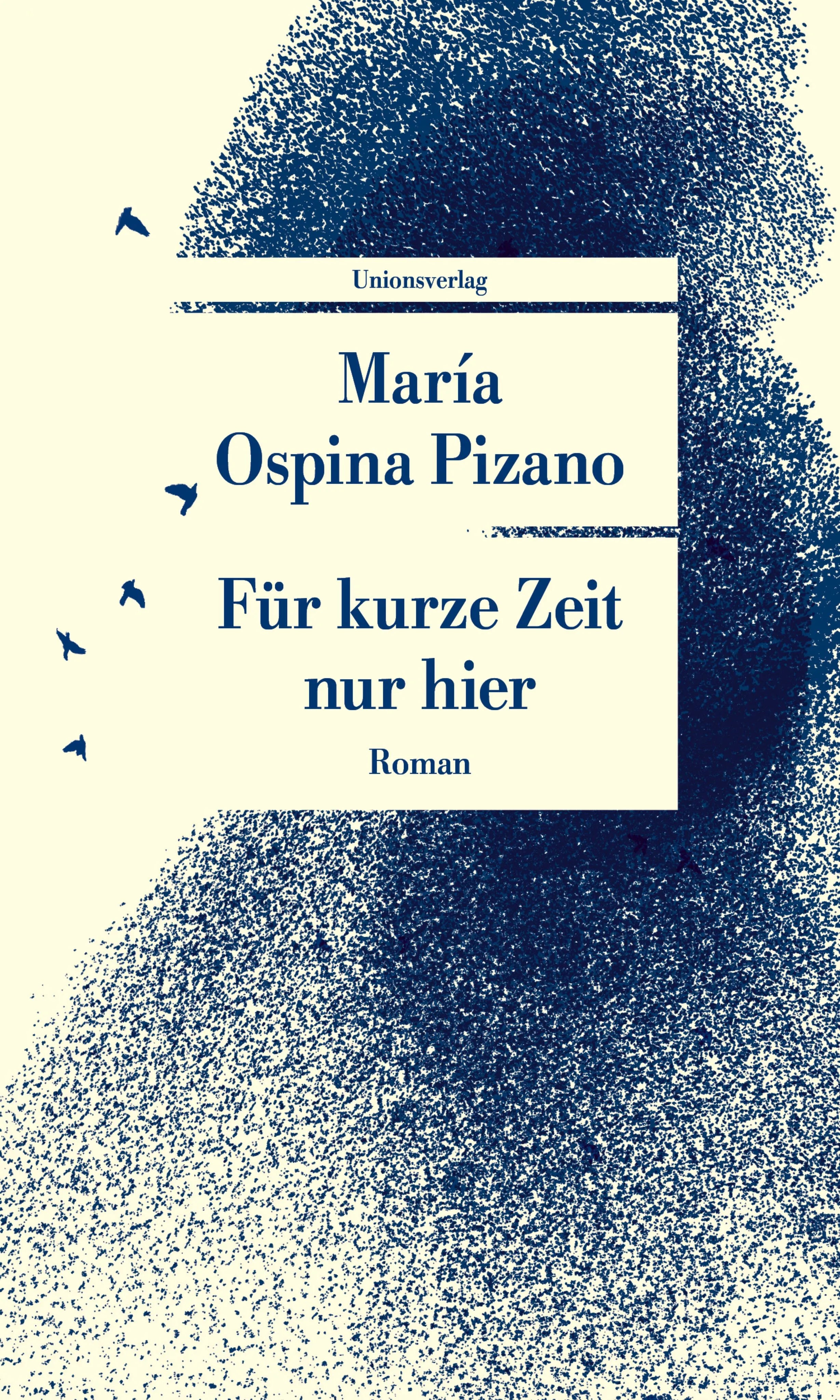 Cover: Für kurze Zeit nur hier (Taschenbuch) von María Ospina Pizano