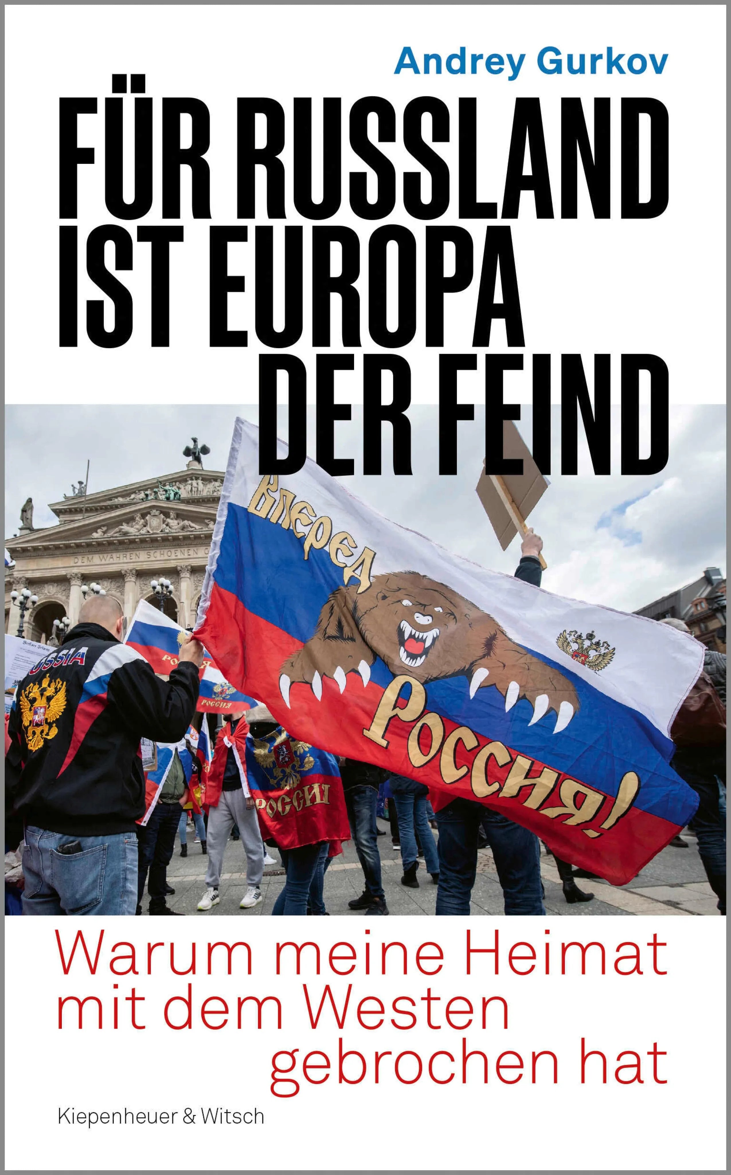 Cover: Für Russland ist Europa der Feind (E-Book) von Andrey Gurkov
