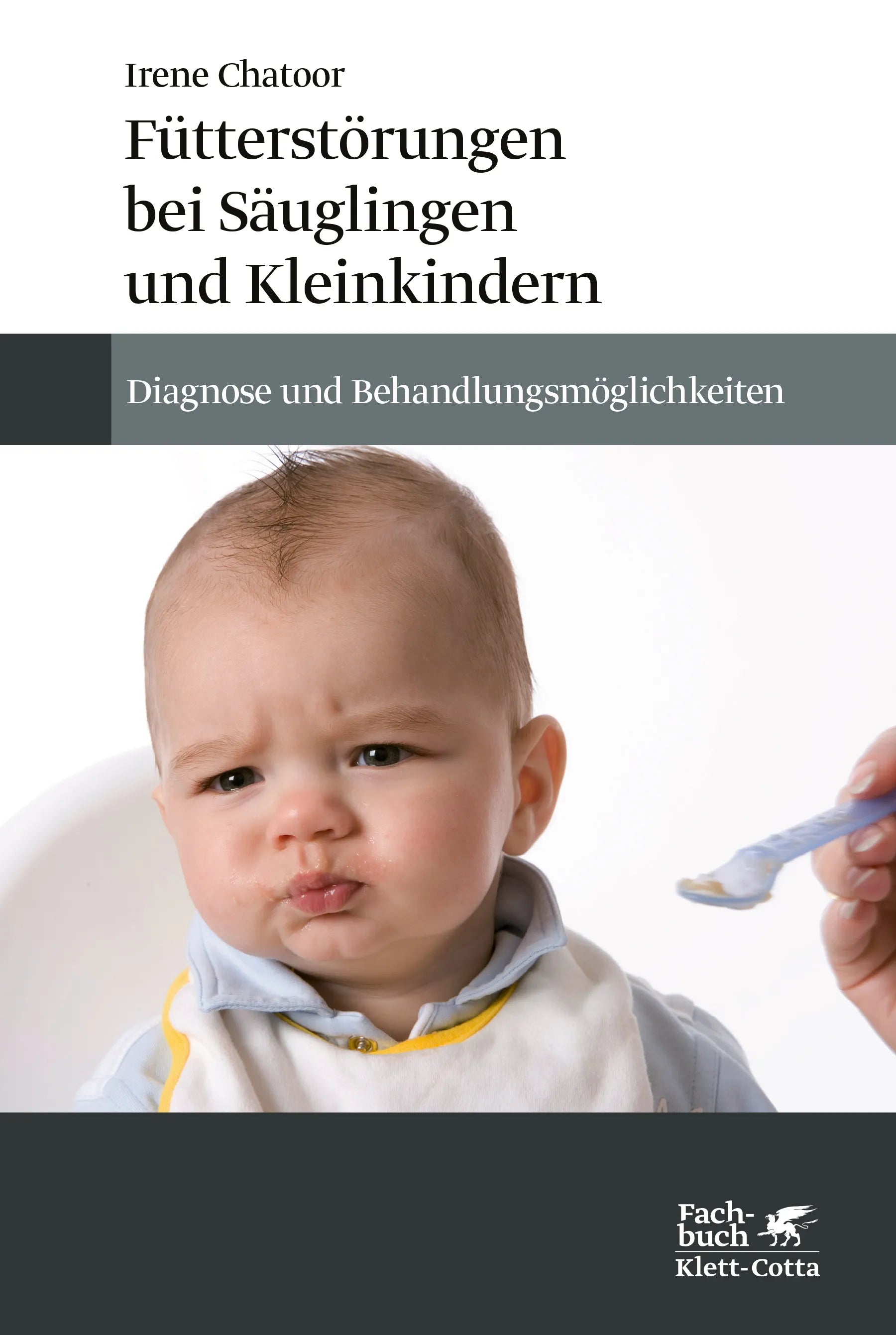 Buchcover von 'Fütterstörungen bei Säuglingen und Kleinkindern' - Paperback von Irene Chatoor