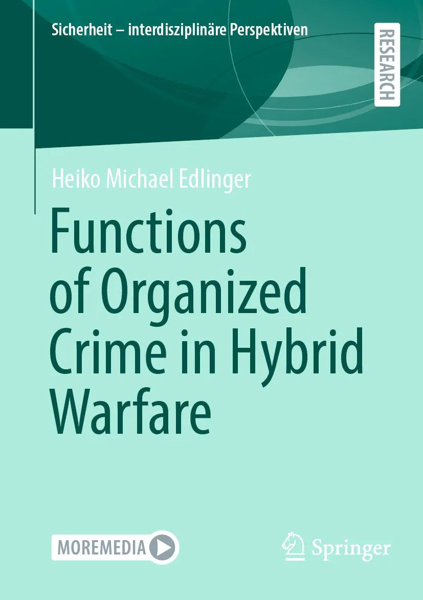 Cover: Functions of Organized Crime in Hybrid Warfare (E-Book) von Heiko Michael Edlinger