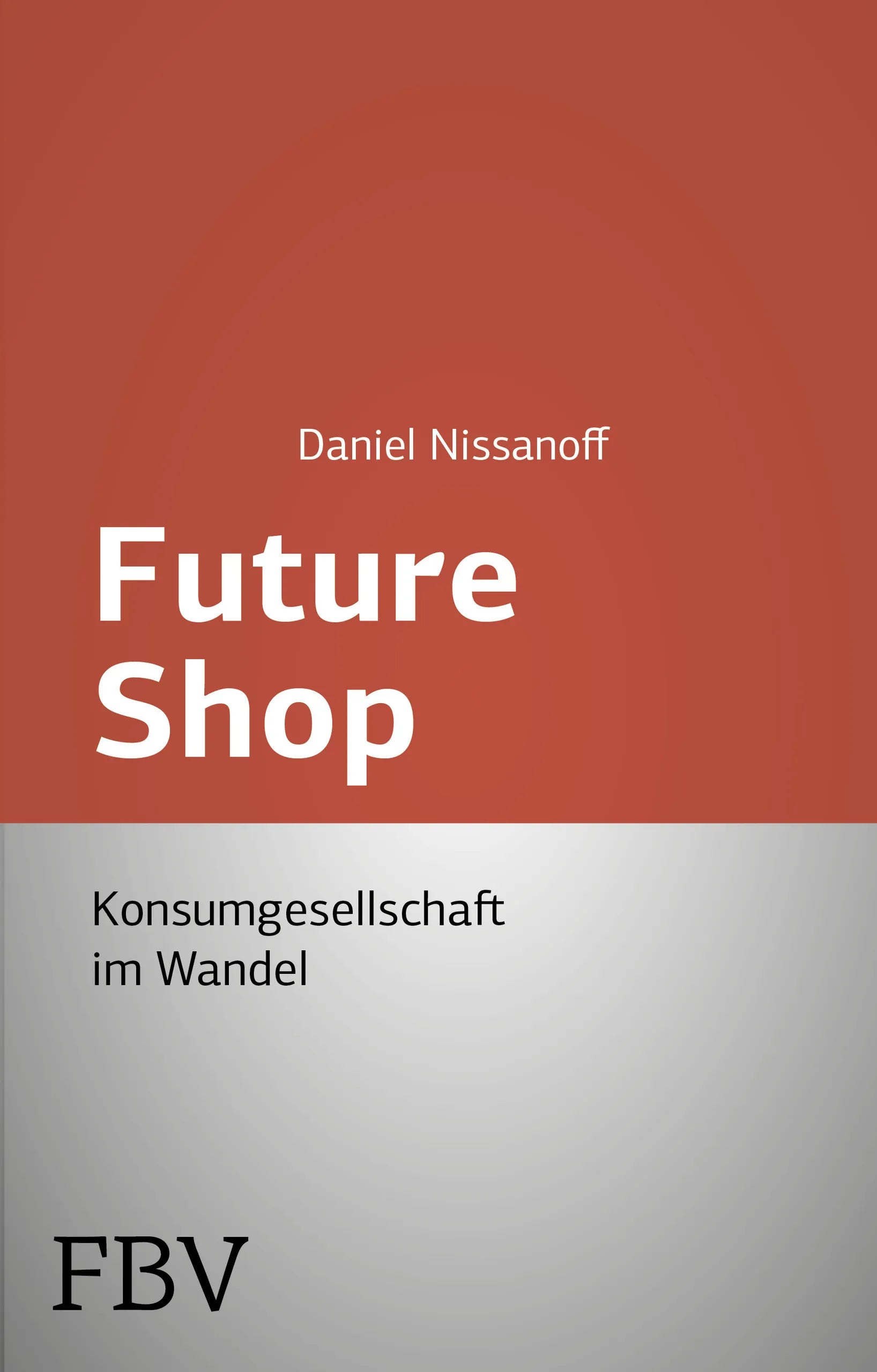 Buchcover von 'FutureShop' - Taschenbuch von Daniel Nissanoff