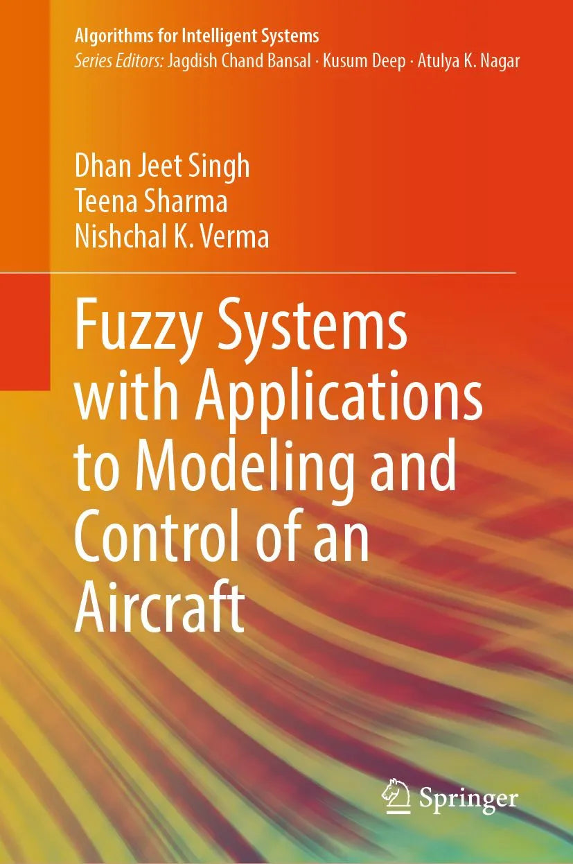 Cover: Fuzzy Systems with Applications to Modeling and Control of an Aircraft (E-Book) von Dhan Jeet Singh