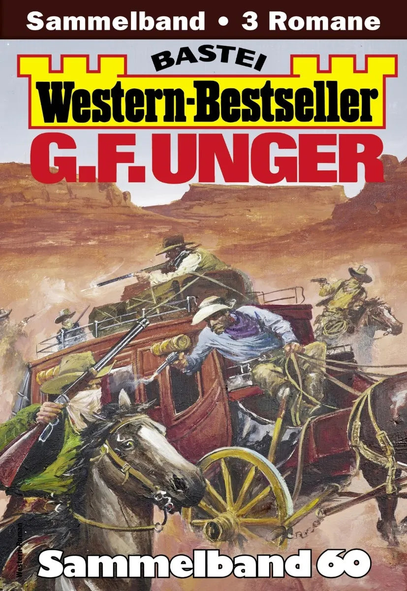 Cover: G. F. Unger Western-Bestseller Sammelband 60 (E-Book)