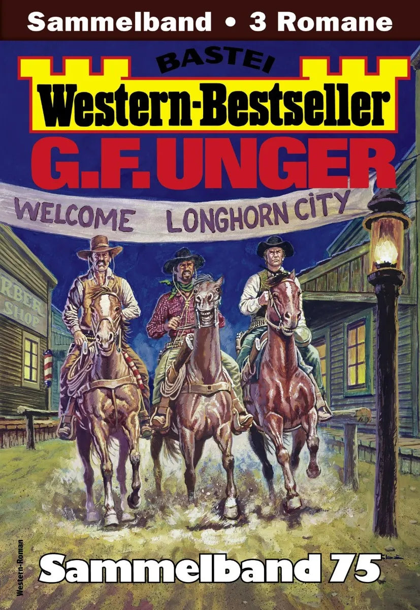 Cover: G. F. Unger Western-Bestseller Sammelband 75 (E-Book)