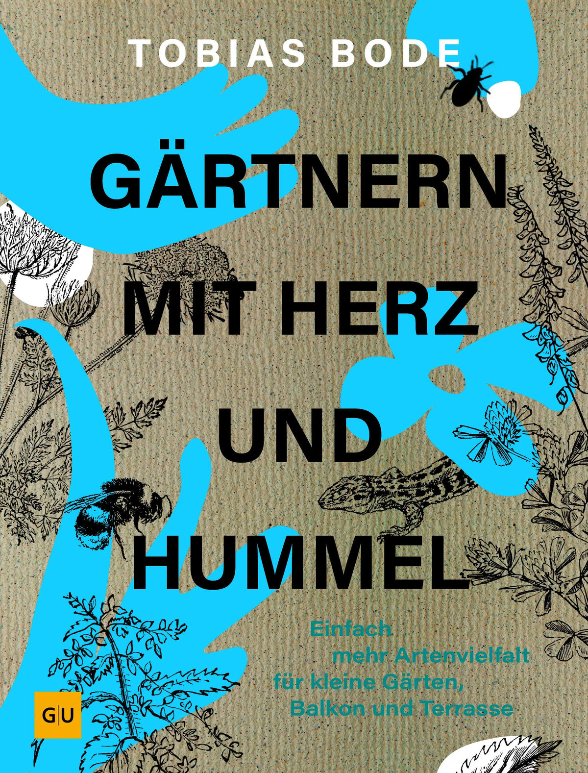 Cover: Gärtnern mit Herz und Hummel (Hardcover) von Tobias Bode