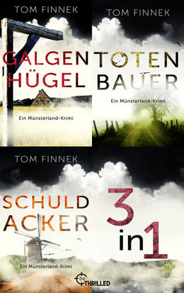 Cover: Galgenhügel - Totenbauer - Schuldacker (E-Book) von Tom Finnek