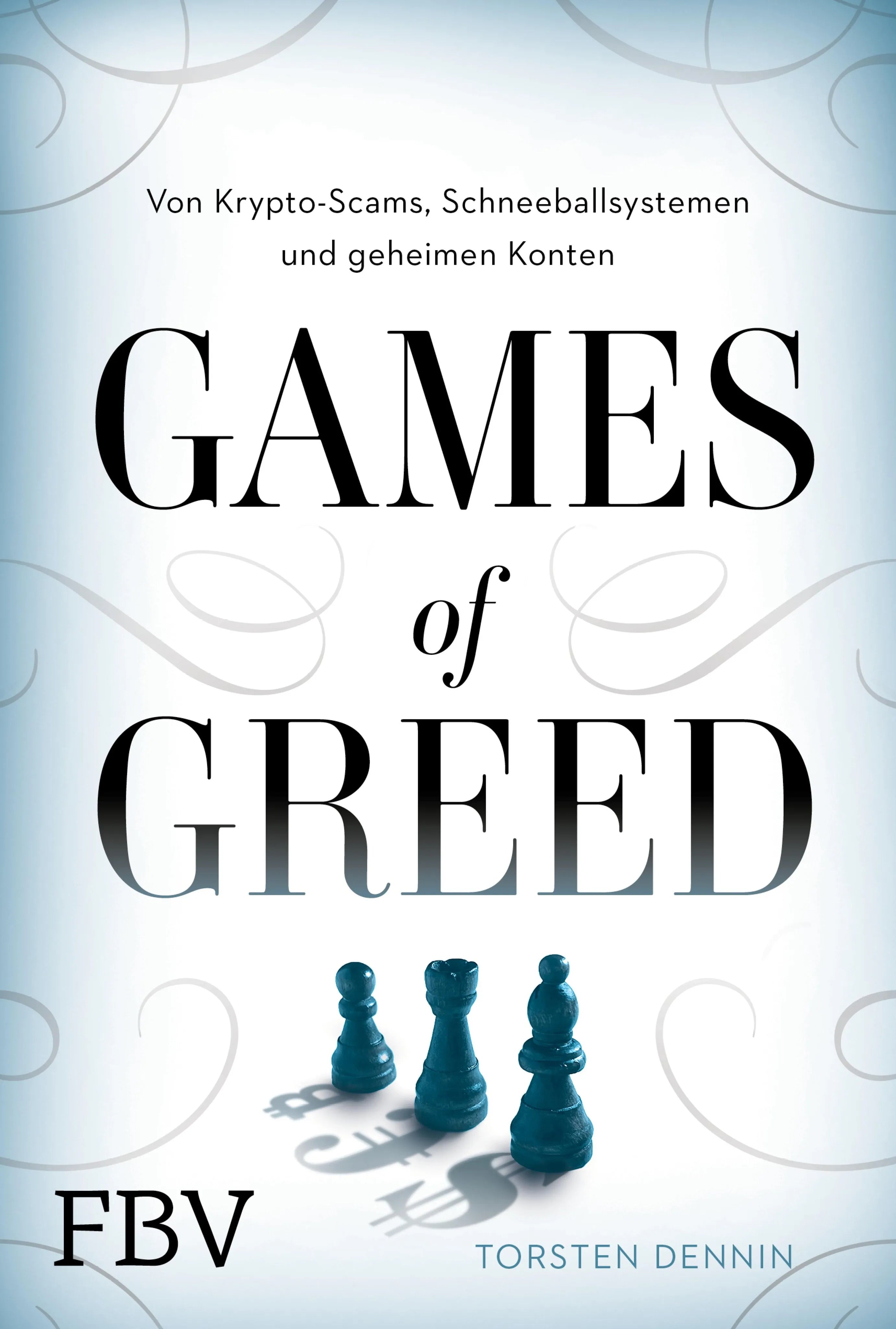 Cover: Games of Greed (E-Book) von Torsten Dennin