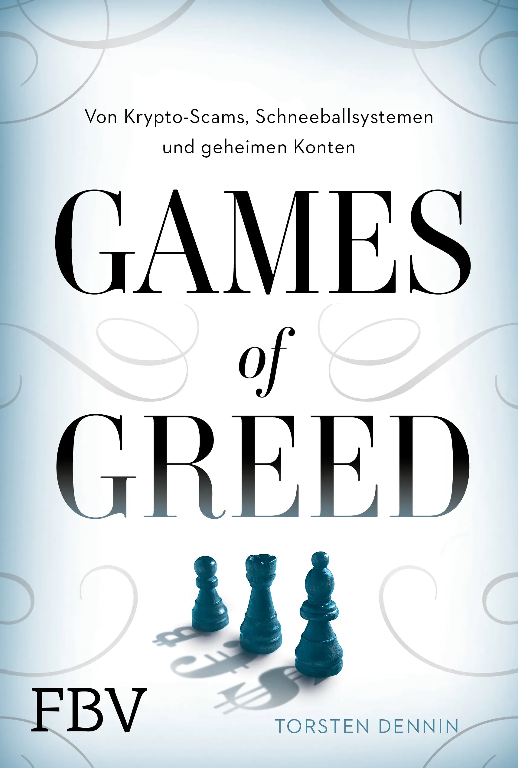 Buchcover von 'Games of Greed' - Gebundene Ausgabe von Torsten Dennin